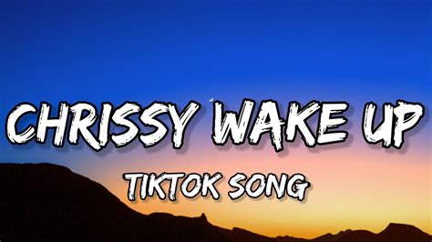 chrissy chrissy|CHRISSY, WAKE UP (Full Song) .